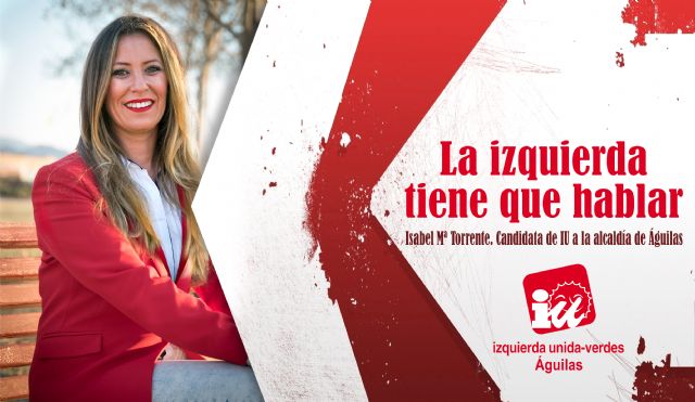 IU-Verdes de Águilas inicia su precampaña a las elecciones municipales con el lema 'La izquierda tiene que hablar'