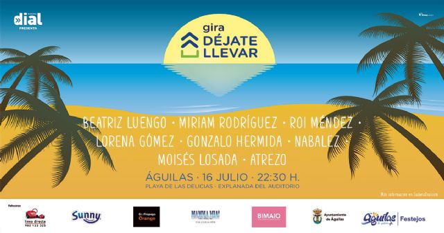 La gira 'Déjate Llevar' de Cadena Dial vuelve a Águilas el 16 de julio