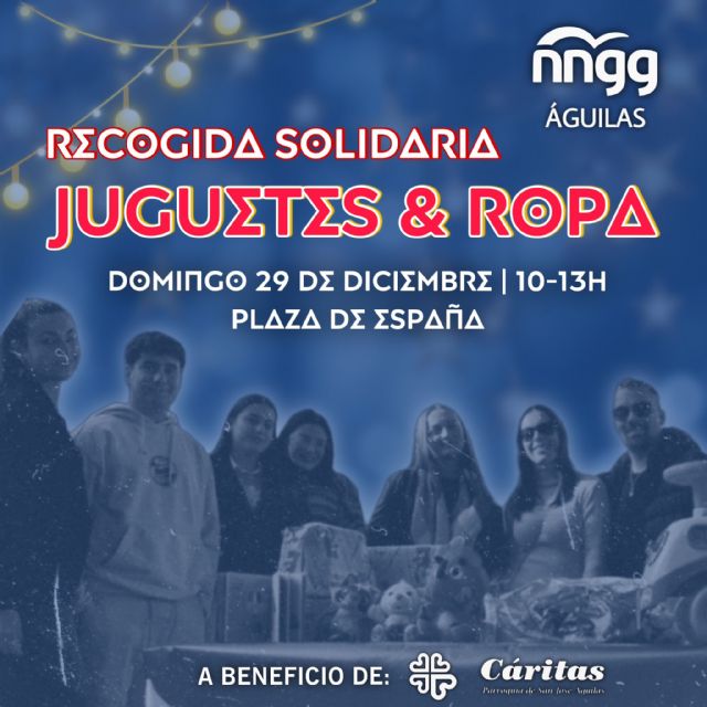 La tradicional recogida de juguetes y ropa de abrigo de NNGG Águilas se realizará el domingo 29 de diciembre