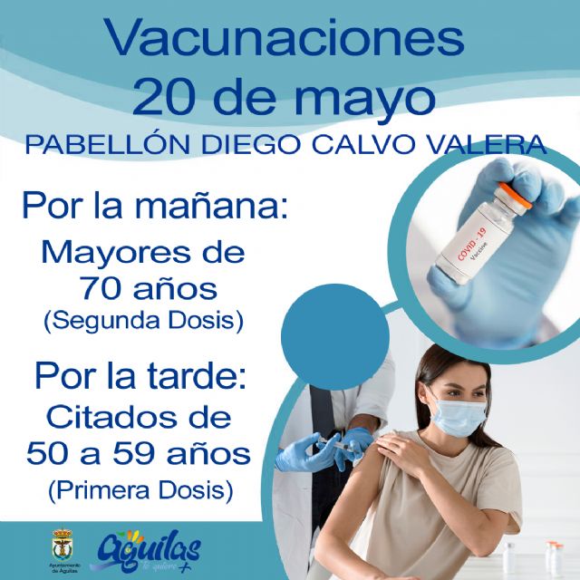 El próximo jueves, 20 de mayo, recibirán la primera dosis de la vacuna contra el COVID las personas citadas de 50 a 59 años, y la segunda dosis las personas mayores de 70 años