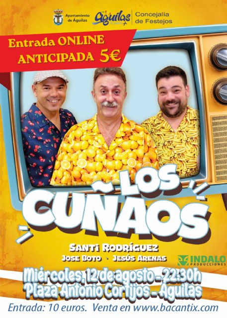 El Ayuntamiento de Águilas pone a la venta las entradas para el espectáculo cómico 'Los Cuñaos' con un precio especial de 5 euros en venta anticipada