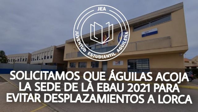 JEA se suma a la petición de que Águilas acoja la sede de la EBAU 2021 para evitar desplazamientos a Lorca