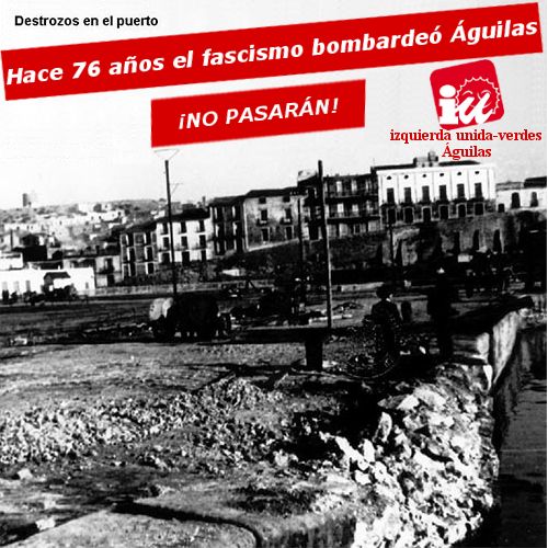 76° aniversario de los bombardeos fascistas sobre Águilas