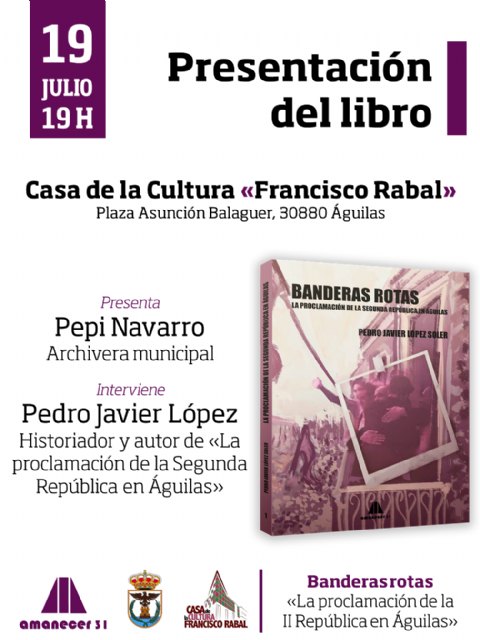 El historiador Pedro Javier López presenta mañana en Águilas el primer tomo de su colección 'Banderas rotas'